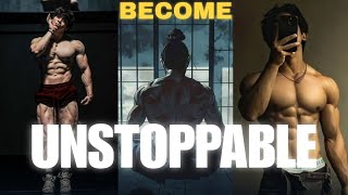 How to Become Unstoppable 