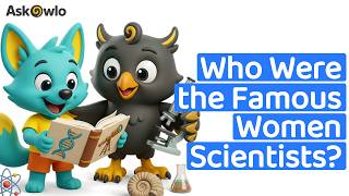 Discover Famous Women Scientists: Who Were the Famous Women Scientists?