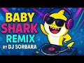 Baby Shark Remix For Kids рџЋ DJ Sorbara Dance Party Version Baby Shark Remix For Kids рџЋ DJ Sorbara Dance Party Version