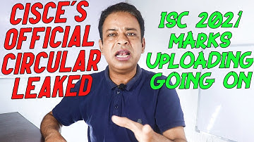 CISCE Official Circular 2021 regarding Cancelling ISC 2021 Leaked/ ISC 2021 Marks Uploading Going On