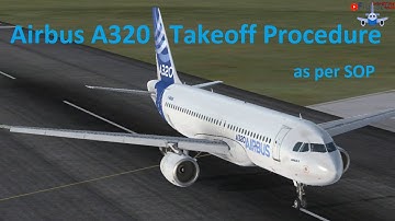 Fly 320 : Airbus A320 Takeoff Procedures as per SOP