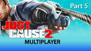 Just Cause 2 Multiplayer Part 5