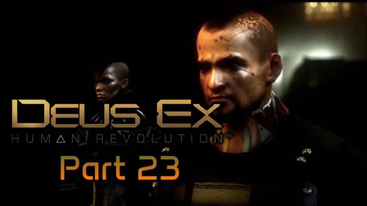 Deus Ex: Human Revolution Gameplay/Playthrough - Part 23 - Xbox Series X/S (No Commentary)