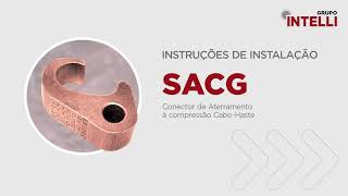 Instruções de Instalação: SACG - Conector de Aterramento à Compressão (Cabo-Haste)