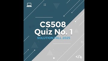 Cs508 Quiz No 1 Fall 2025 | Cs508 Quiz No 1