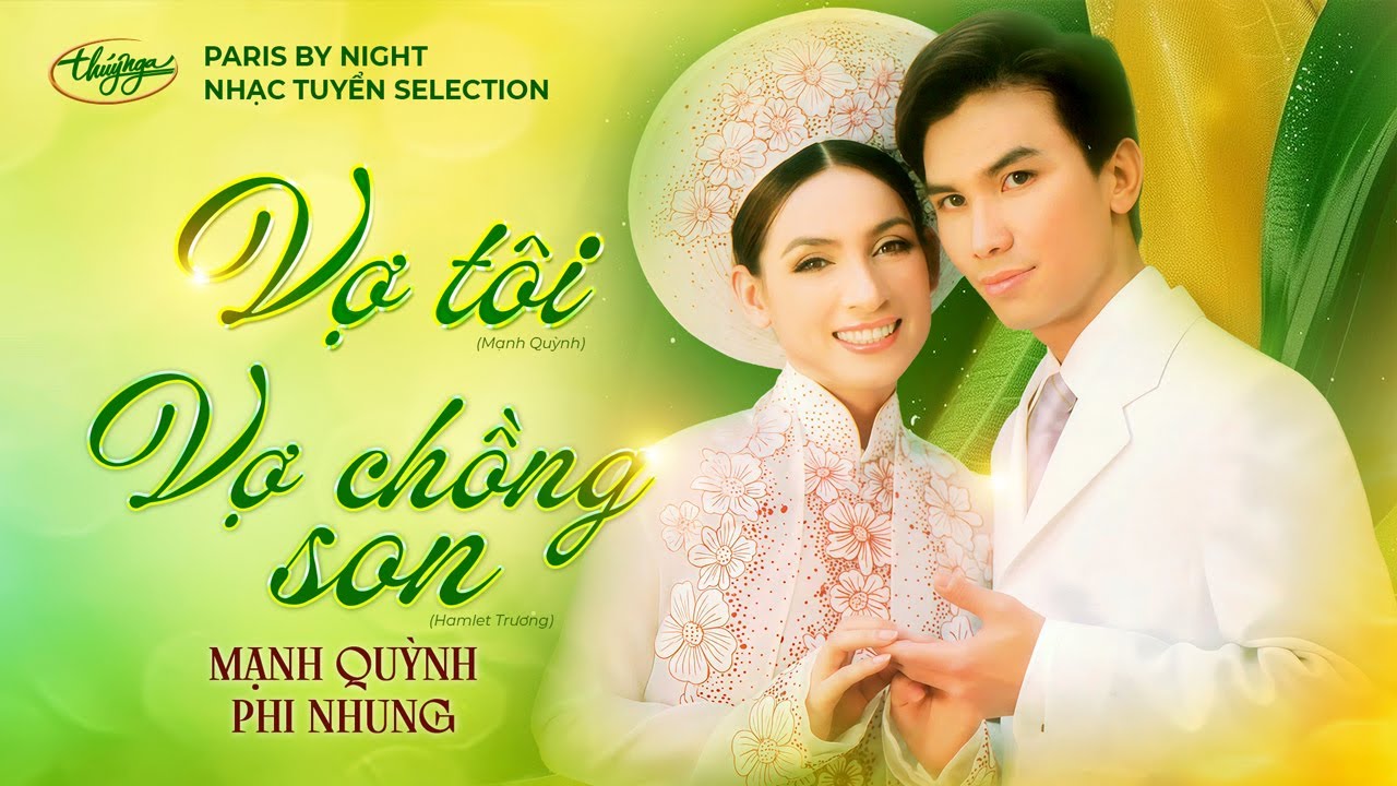 在 YouTube 上觀看「Vợ Tôi & Vợ Chồng Son | Mạnh Quỳnh & Phi Nhung | PBN Nhạc Tuyển Selection」