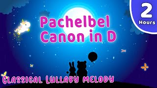 PACHELBEL Canon In D Lullaby 💤 Classical Baby Sleep Music