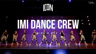ICON 2018: IMI DANCE CREW | iMISS X SKY J CHOREOGRAPHY