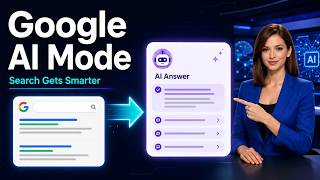 Google AI Mode Explained: How AI Search Is Changing Google