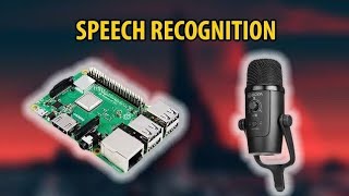 Speech Recognition Using Raspberry Pi