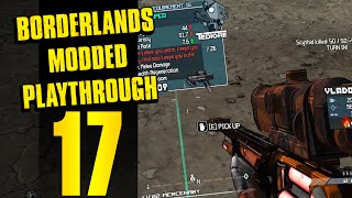 PRETTY PEARLS!! - Borderlands Modded Playthrough (Part 17)