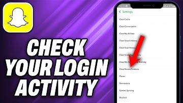 How To Check Your Login Activity On Snapchat