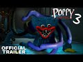 Poppy Playtime Chapter 3 : Official Trailer