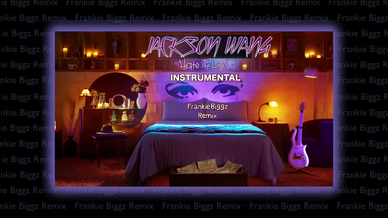 Jackson Wang - 'Hate To Love' (Frankie Biggz Remix) (Instrumental)