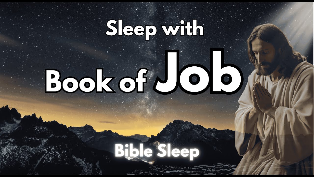 Fall Asleep to the Book of Job – Instant Deep Sleep | Bible Reading with Relaxing Music