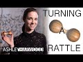 WOODTURNING: MAKING A BABY RATTLE