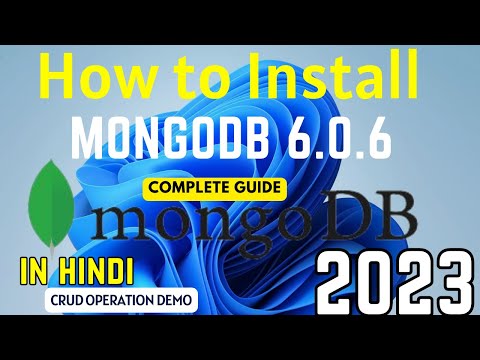 How to install MongoDB 6.0.6 on Windows 11 [2023] in Hindi | Install MongoDB & Mongo Shell | CRUD
