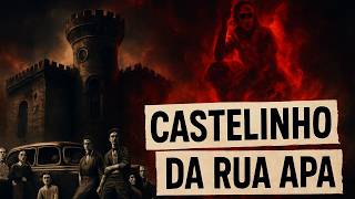 A BIZARRA HISTÓRIA DO CASTELINHO DA RUA APA EM SP
