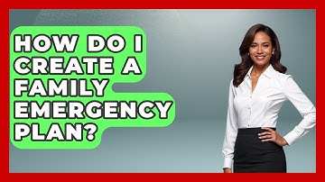 How Do I Create A Family Emergency Plan? - Weather Watchdog