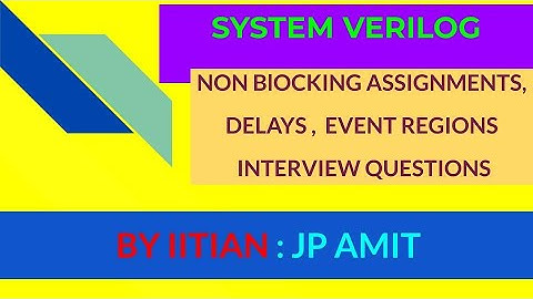 Non Blocking Assignments | Delays | Event Regions