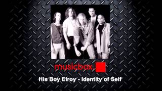His Boy Elroy -  Identity of Self (HQ)