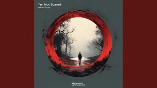 I'm Not Scared (Extended Mix)