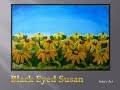 Flower Art : Black Eyed Susan :  A-Z Challenge #18 : One Stroke Acrylic Paint