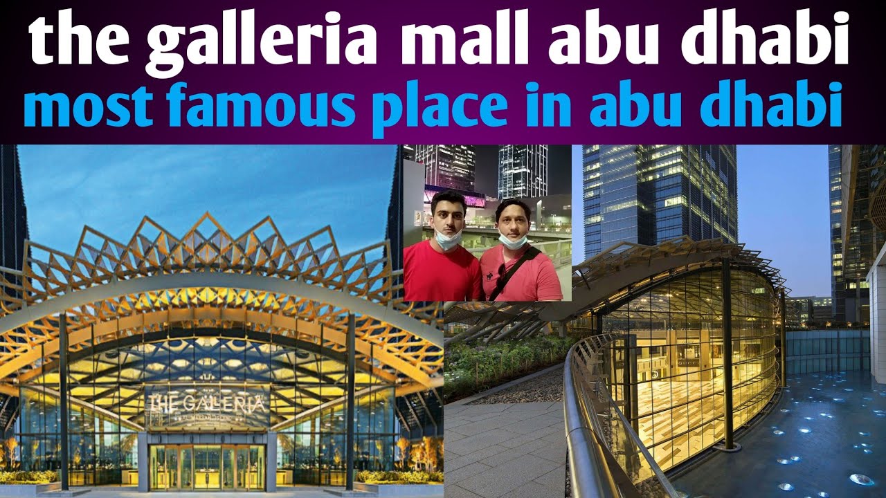 The galleria mall abu dhabi most famous place in abu dhabi (RANA.UAE