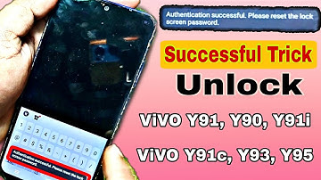 Without Data Loss Unlock ViVO Y91, Y90, Y91i, Y91c, Y93, Y95 Pattern Pin Password Remove 100% Work