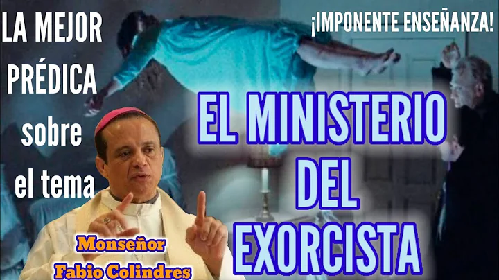 El Ministerio del Exorcista - Monseor Fabio Colind...