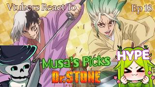 Vtubers React to Dr. Stone Season 1 Episode 18
