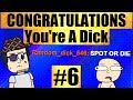 Congratulations, You're A Dick #6 (Bonus Length Edition)