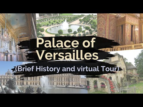 Palace of Versailles History and Virtual Tour