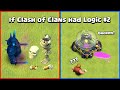 If Clash of Clans had Logic #2