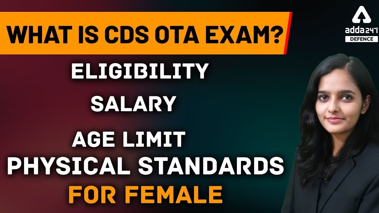 What is CDS OTA Exam? Eligibility, Salary, Age Limit & Physical