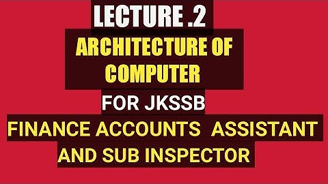 Architecture of Computer ||JKSSB||SI||FAA