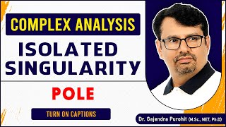 Singularity | Isolated Singularity - Pole and Order Of Pole | Complex Analysis