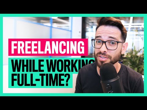 Video: How To Combine Freelancing With Your Main Job?