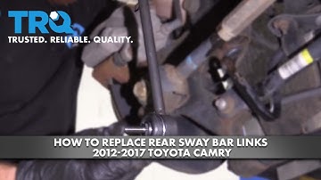 How to Replace Rear Sway Bar Links 2012-2017 Toyota Camry