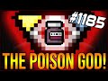 THE POISON GOD! - The Binding Of Isaac: Afterbirth+ #1185