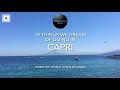 Capri - 10 things we dream of doing when the world opens up (Relaxing music) | allthegoodies.com