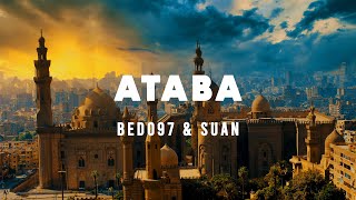 BEDO97 & Suan - Ataba | عتبه