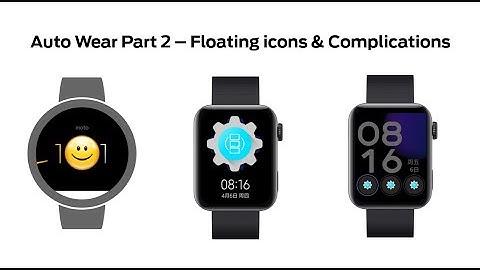 AutoWear Part 2 - Floating Icons & Complications | AutoWear Tutorial | AutoWear & Macrodroid