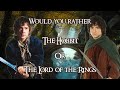 WOULD YOU RATHER - THE LORD OF THE RINGS AND THE HOBBIT EDITION