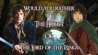 WOULD YOU RATHER - THE LORD OF THE RINGS AND THE HOBBIT EDITION