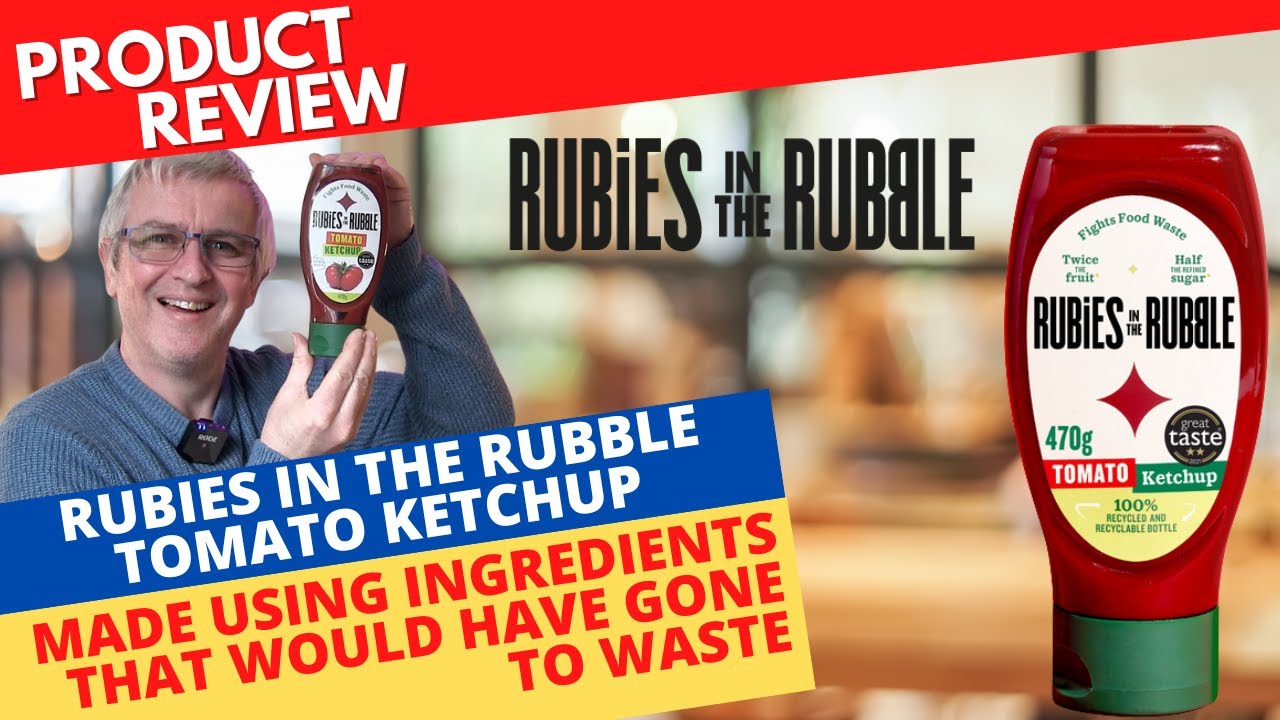 Rubies In The Rubble Ketchup Review Made Using Ingredients That Would