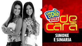 Simone e Simaria - De Cara na FM O Dia Simone e Simaria - De Cara na FM O Dia