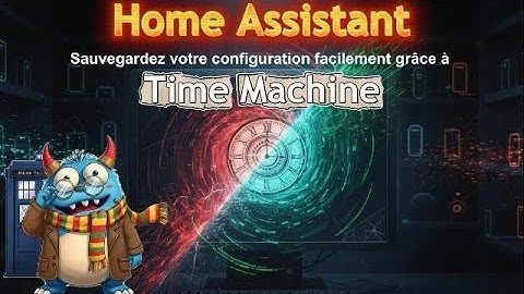 Time Machine sur Home Assistant. Sauvegarder vos configurations facilement !
