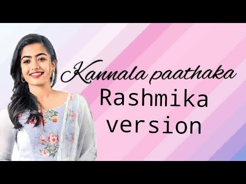 Kannala paathaka song Rashmika version