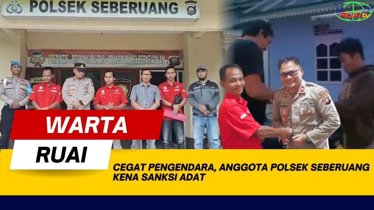 CEGAT PENGENDARA, ANGGOTA POLSEK SEBERUANG KENA SANKSI ADAT